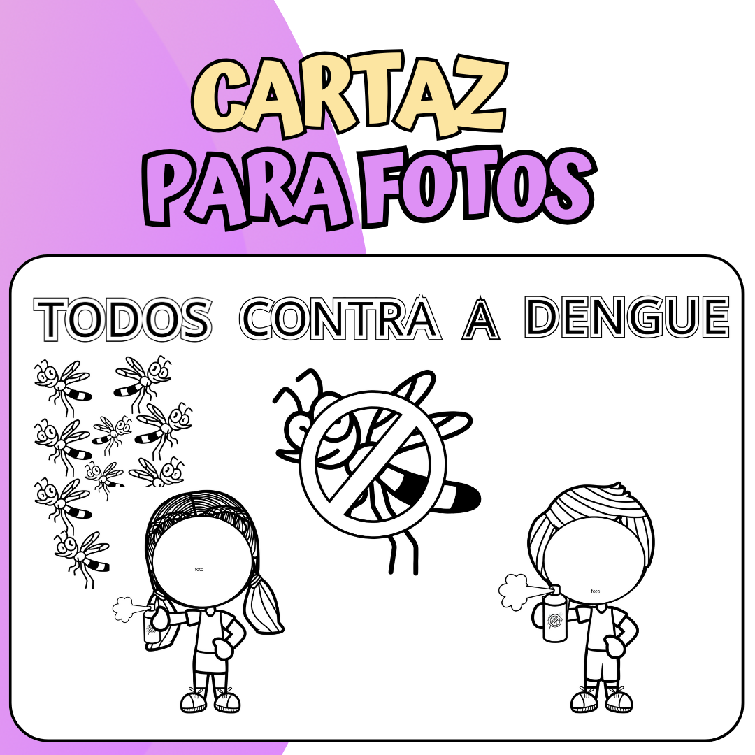 Cartaz para Fotos: Todos Contra a Dengue