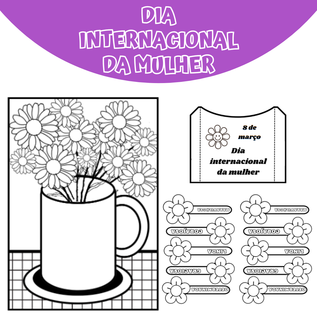 ATIVIDADE INTERATIVA PARA LEITURA - XÍCARA E FLORES DIA DA MULHER
