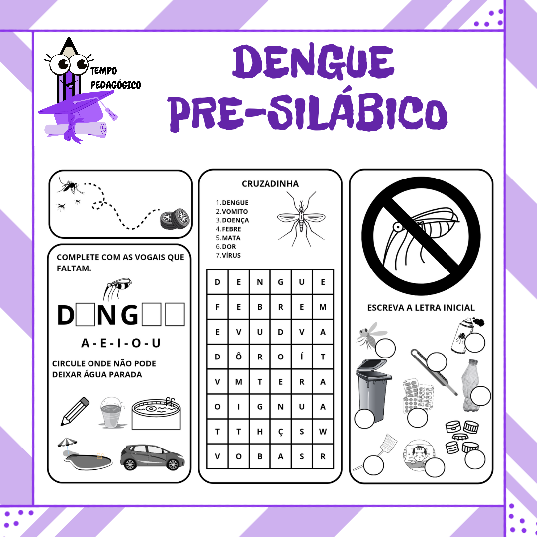 ATIVIDADES ESCOLARES - DENGUE: PRÉ-SILÁBICO (formato folder 2 dobras)
