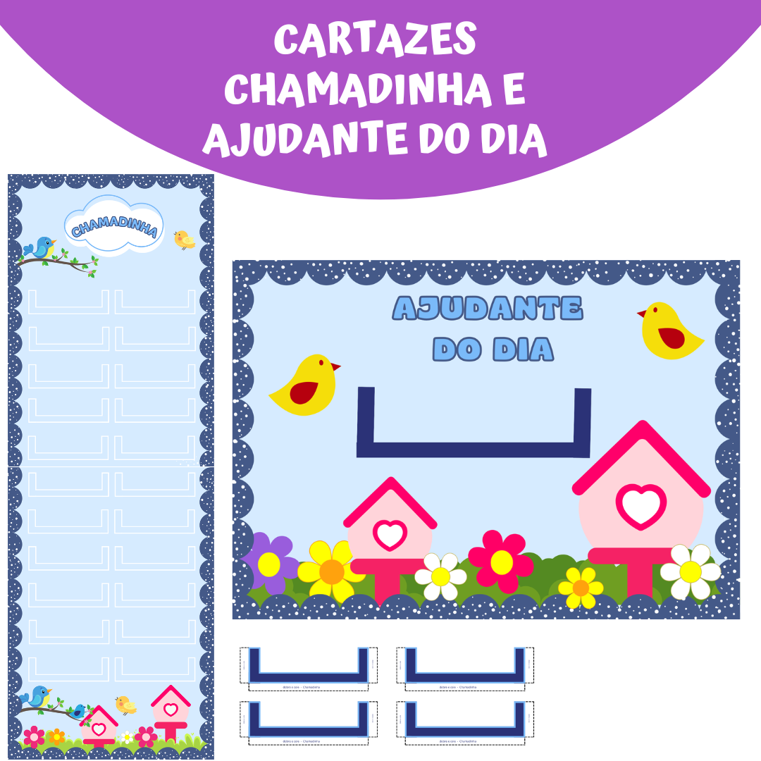 Chamadinha e Ajudante do Dia Passarinho Azul