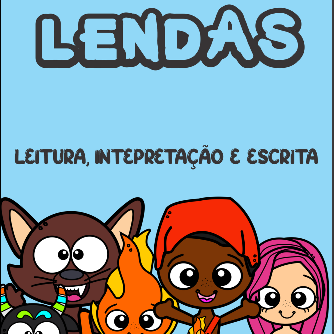 Atividades Lendas - Leitura, interpretação e escrita