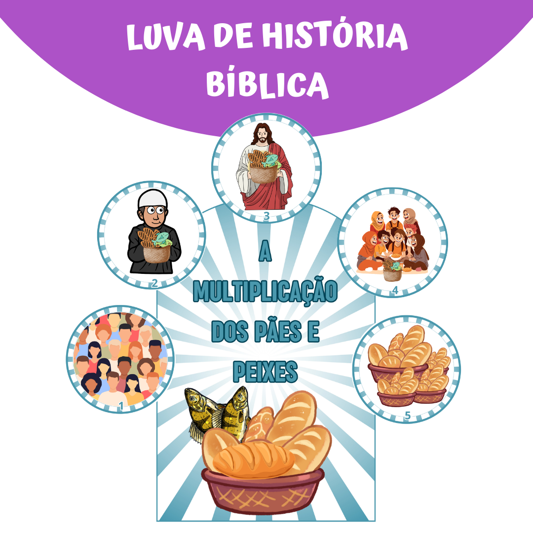 LUVA DE HISTÓRIA A MULTIPLICAÇÃO DE PÃES E PEIXES