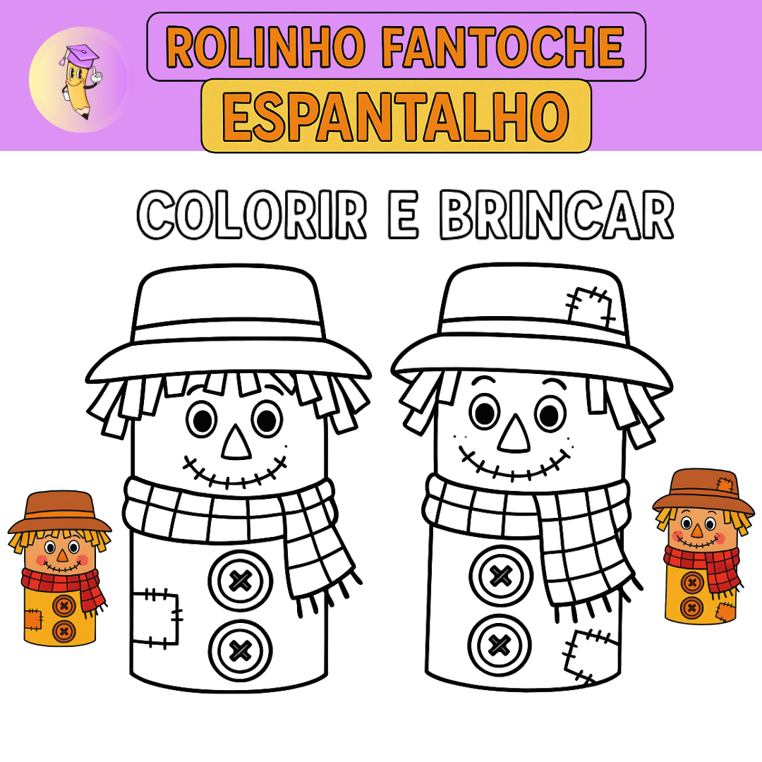 ROLINHO FANTOCHE ESPANTALHO – COLORIR E BRINCAR