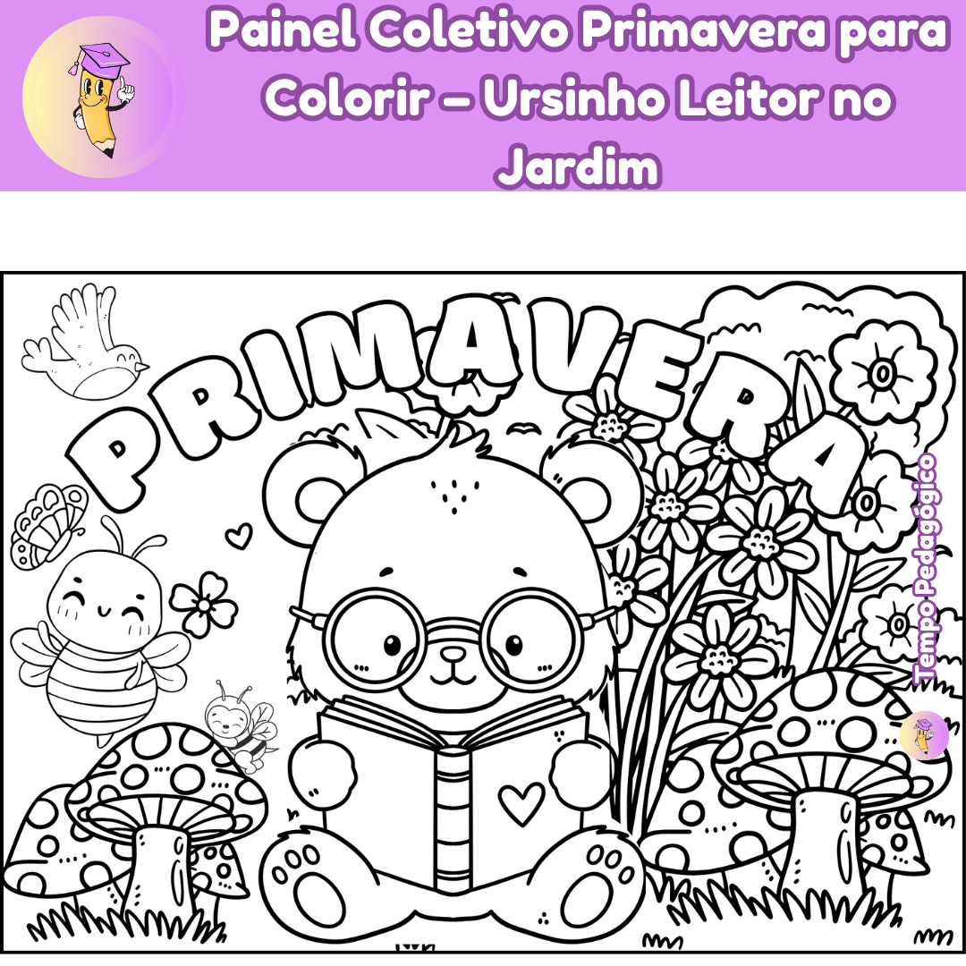 Painel Coletivo Primavera para Colorir – Ursinho Leitor no Jardim (A4 + Ampliado)