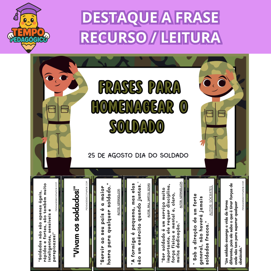 DESTAQUE A FRASE AMPLIADO DIA DO SOLDADO - LEITURA