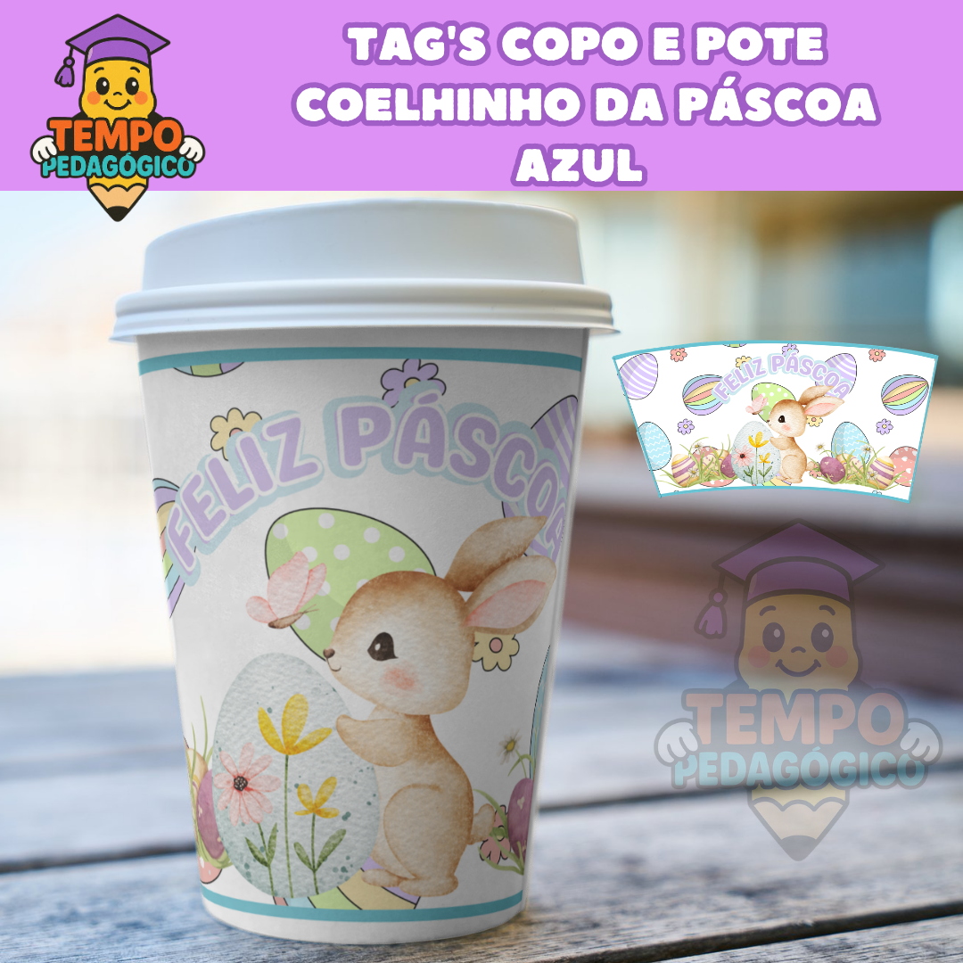 TAG's COPO E POTE COELHINHO DA PASCOA AZUL LEMBRANCINHA DECORAÇÃO COPO GULOSEIMAS