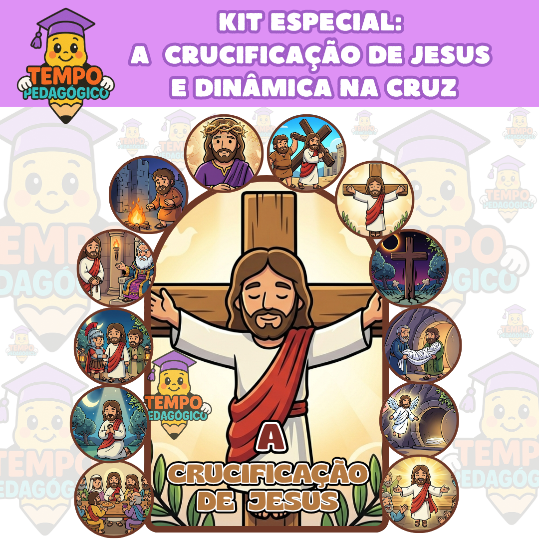 Kit Especial: Crucificação de Jesus e Dinâmica na Cruz